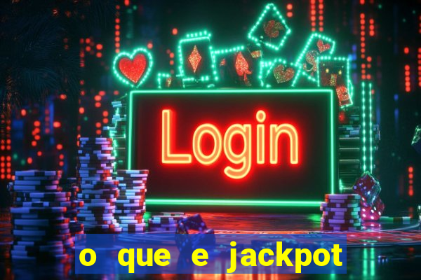 o que e jackpot no jogo do tigre